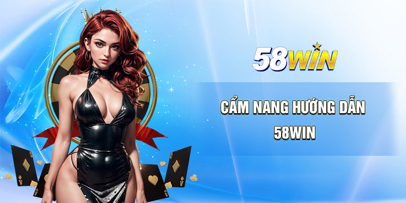 cam nang huong dan 58win